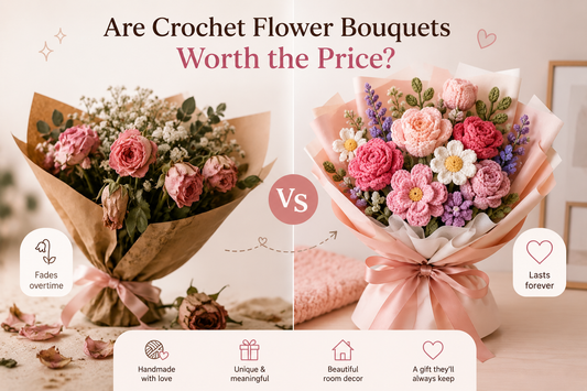 Are Crochet Flower Bouquets Worth the Price?